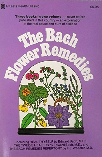 Bach Flower Remedies by Edward Bach | Goodreads