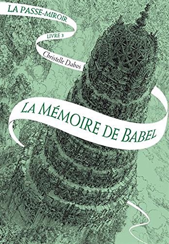 La Mémoire de Babel (La Passe-miroir #3)