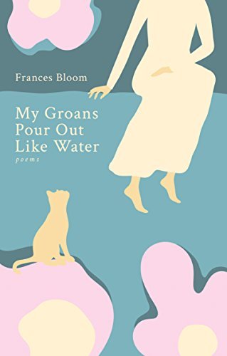 My Groans Pour Out Like Water: poems