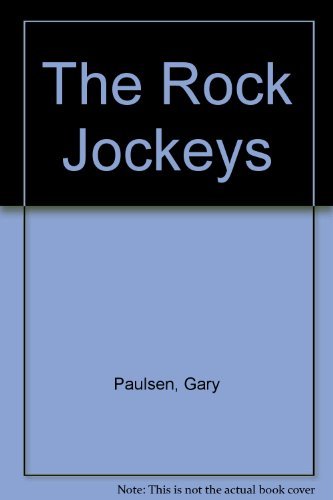 The Rock Jockeys by Gary Paulsen | Goodreads