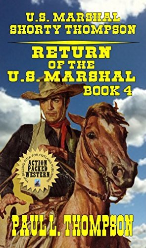Return Of The U.S. Marshal, Volume #4 book cover