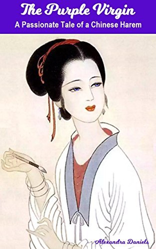 The Purple Virgin: A Passionate Tale of a Chinese Harem