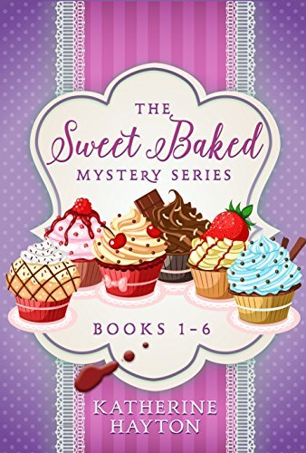 The Sweet Baked Mystery #1-6