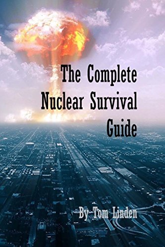 The Complete Nuclear Survival Guide: The Complete Nuclear Survival ...