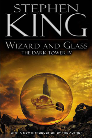 Wizard and Glass (The Dark Tower, #4)