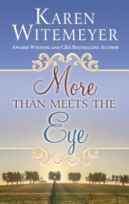 More Than Meets the Eye by Karen Witemeyer | Goodreads