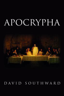 Apocrypha by David Southward | Goodreads