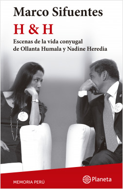 H & H. Escenas de la vida conyugal de Ollanta Humala y Nadine Heredia.