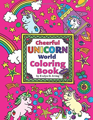 Cheerful Unicorn World Coloring Book for Kids: Magical Unicorn Coloring ...