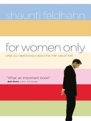 Cover of For Women Only: What You Need to Know about the Inner Lives of Men