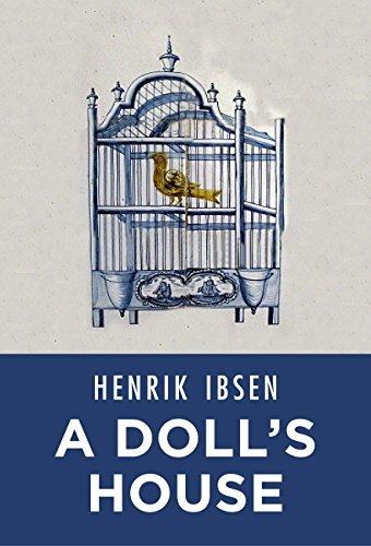A Doll's House by Henrik Ibsen | Goodreads