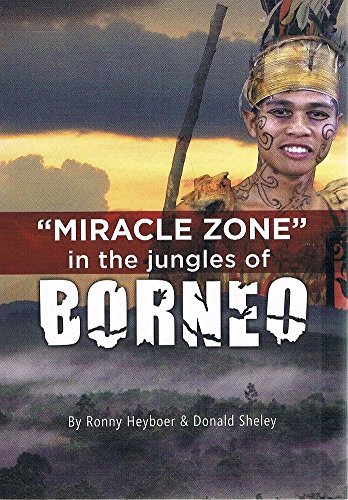 Miracle Zone In The Jungles Of Borneo