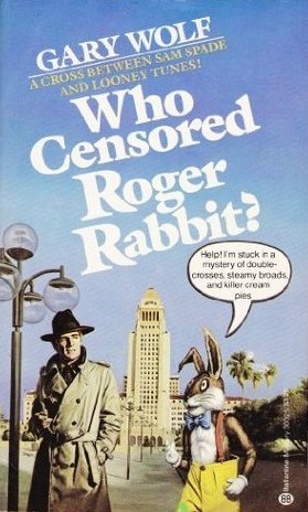 Who Censored Roger Rabbit? (Roger Rabbit, #1) by Gary K. Wolf | Goodreads