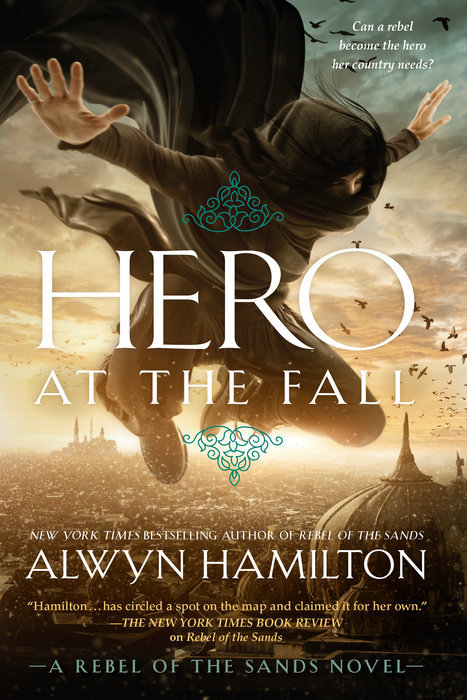 Hero at the Fall (Rebel of the Sands, #3)