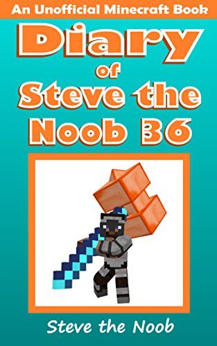 Diary of Steve the Noob 36 (An Unofficial Minecraft Book) book cover
