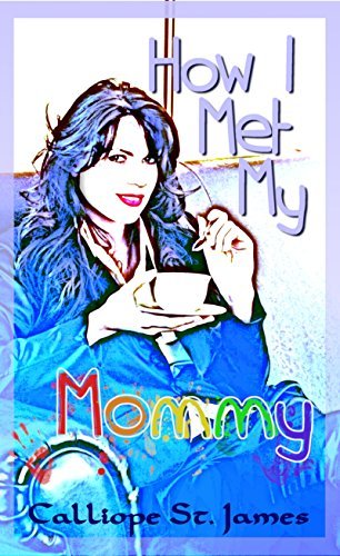 How I Met My Mommy