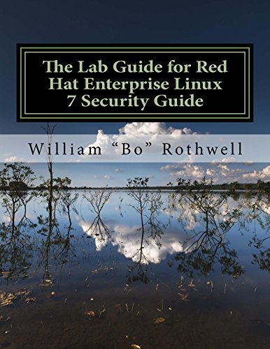 The Lab Guide for Red Hat Enterprise Linux 7 Security Guide by William ...