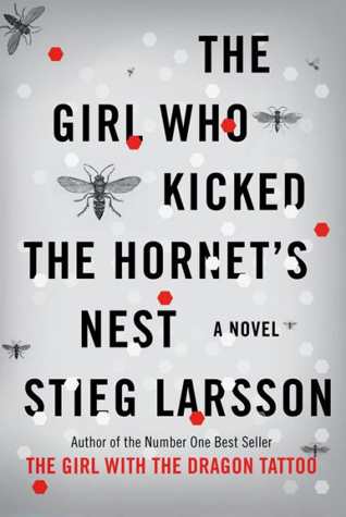 The Girl Who Kicked the Hornet's Nest (Millennium, #3)
