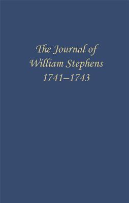 The Journal of William Stephens, 1741―1743 book cover