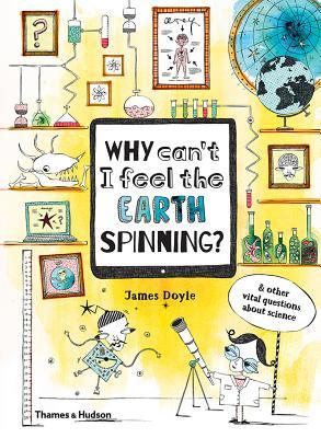 Why Can't I Feel the Earth Spinning? book cover
