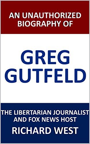 An Unauthorized Biography of Greg Gutfeld The Libertarian Journalist