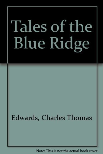 Tales of the Blue Ridge by Charles Thomas Edwards | Goodreads