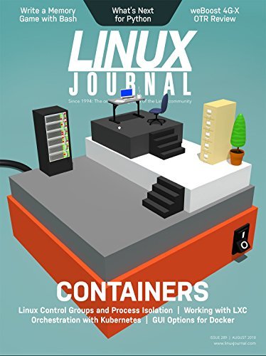 Linux Journal August 2018: Deep Dive: Containers by Carlie Fairchild ...