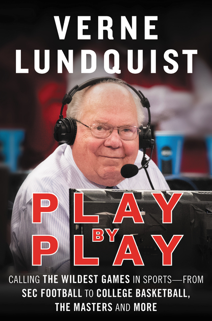 Play by Play: Calling The Wildest Games In Sports – From SEC Football to College Basketball, The Masters and More