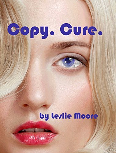 Copy. Cure.: A Nanotechnology Adventure