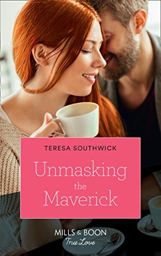 Unmasking The Maverick (Montana Mavericks: The Lonelyhearts Ranch, Book ...