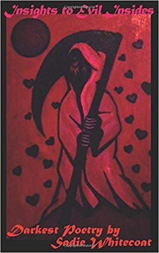 Insights into Evil Insides by Sadie Whitecoat Goodreads