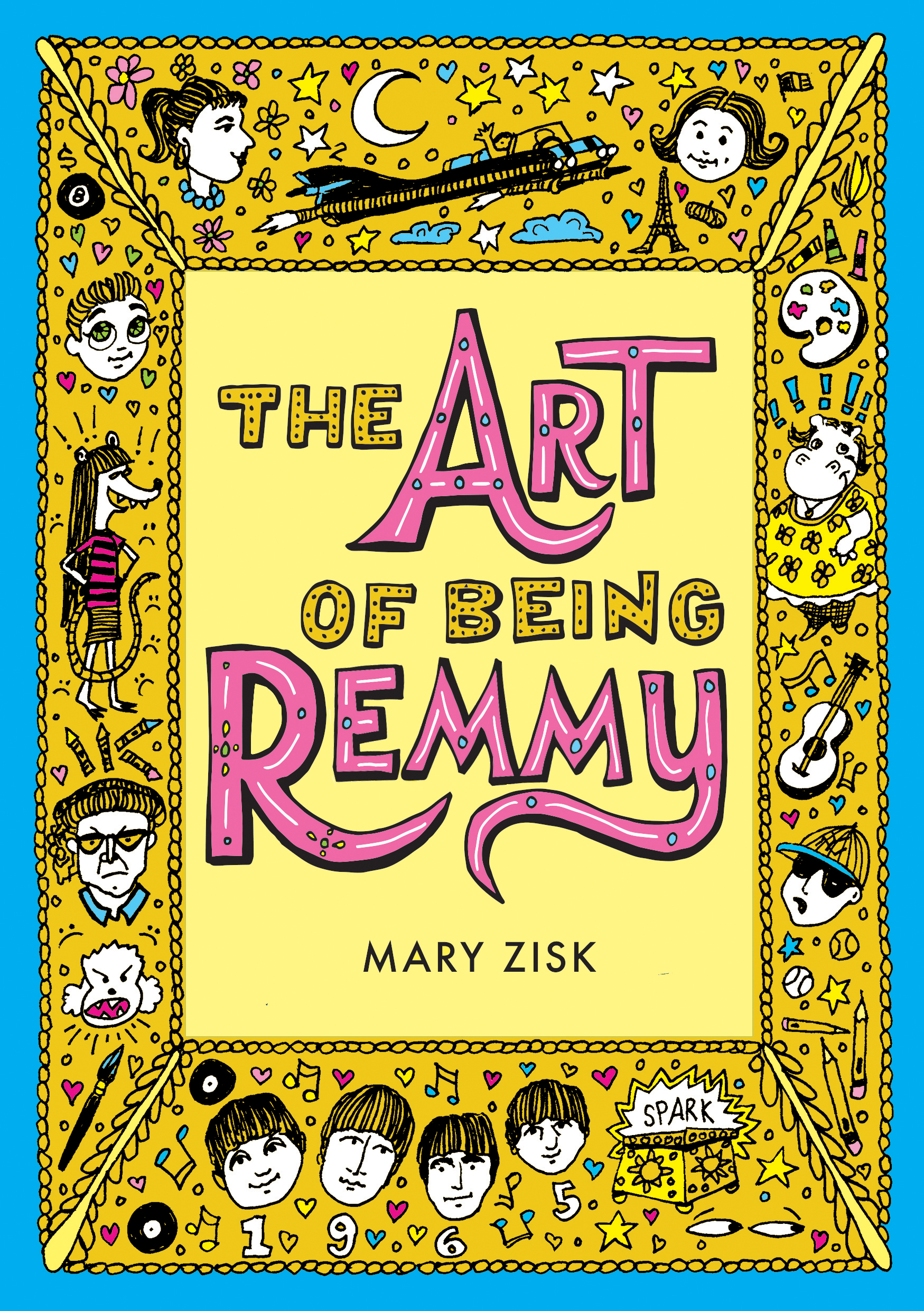 Hey Remy Book The Art of Being Remmy by Mary Zisk | Goodreads