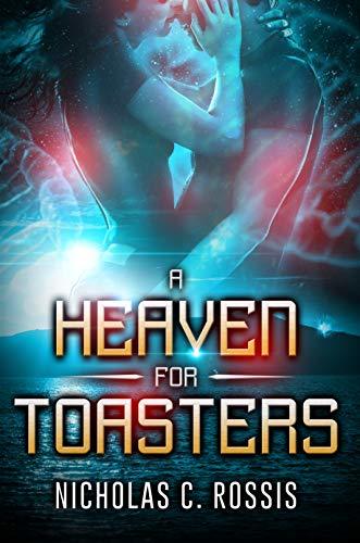 A Heaven For Toasters: A Sci-Fi Crime Romance set on the Greek Islands