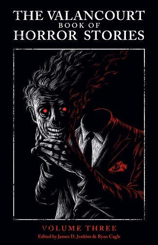 The Valancourt Book of Horror Stories: Volume Three