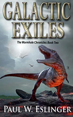 Galactic Exiles (The Wormhole Chronicles Book 2) by Paul Eslinger ...