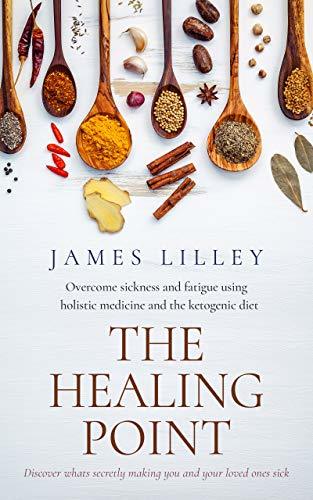 THE HEALING POINT: A step by step plan for a less stressed, more energized, healthier version of YOU!