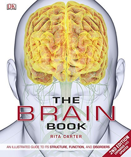 The Brain Book: An Illustrated Guide to its Structure, Functions, and ...