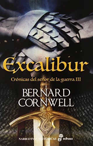 Excalibur (Crónicas del señor de la guerra, #3)