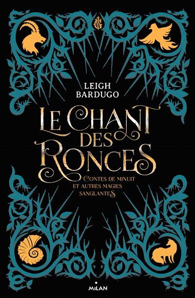 Le Chant des Ronces : Contes de Minuit et Autres Magies Sanglantes (Grisha Verse, #0.5, #2.5, #2.6)