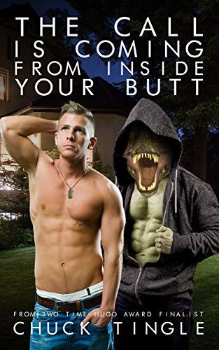 The Call Is Coming From Inside Your Butt book cover