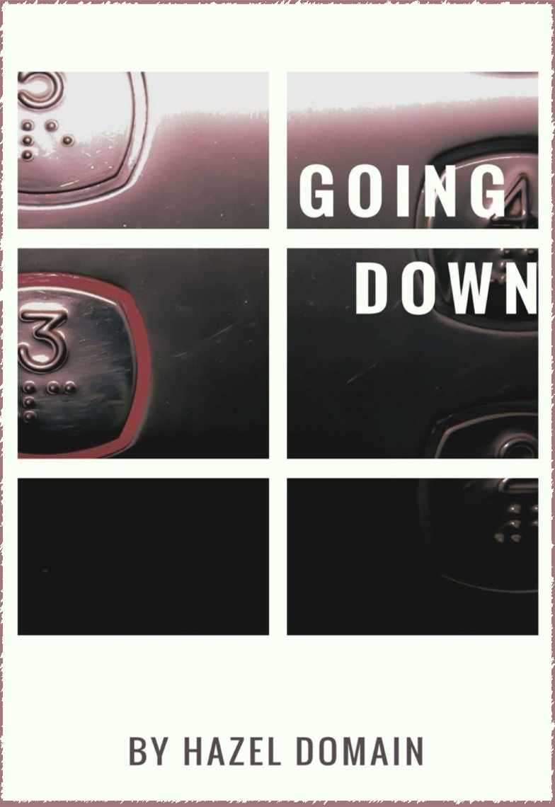 Going Down by HazelDomain | Goodreads