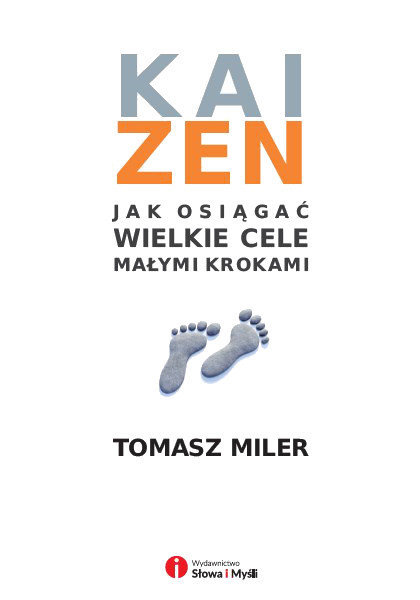 Kaizen - Jak osiągać wielkie cele małymi krokami?