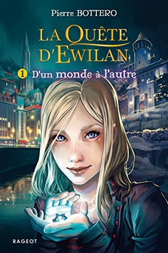 D'un monde à l'autre (La Quête d'Ewilan #1)