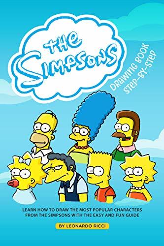The Simpsons Drawing Book Step-by-Step: Learn How to Draw the Most ...