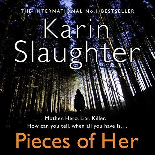 Pieces of Her by Karin Slaughter Goodreads