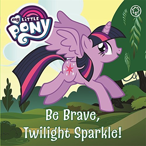Be Brave, Twilight Sparkle book cover