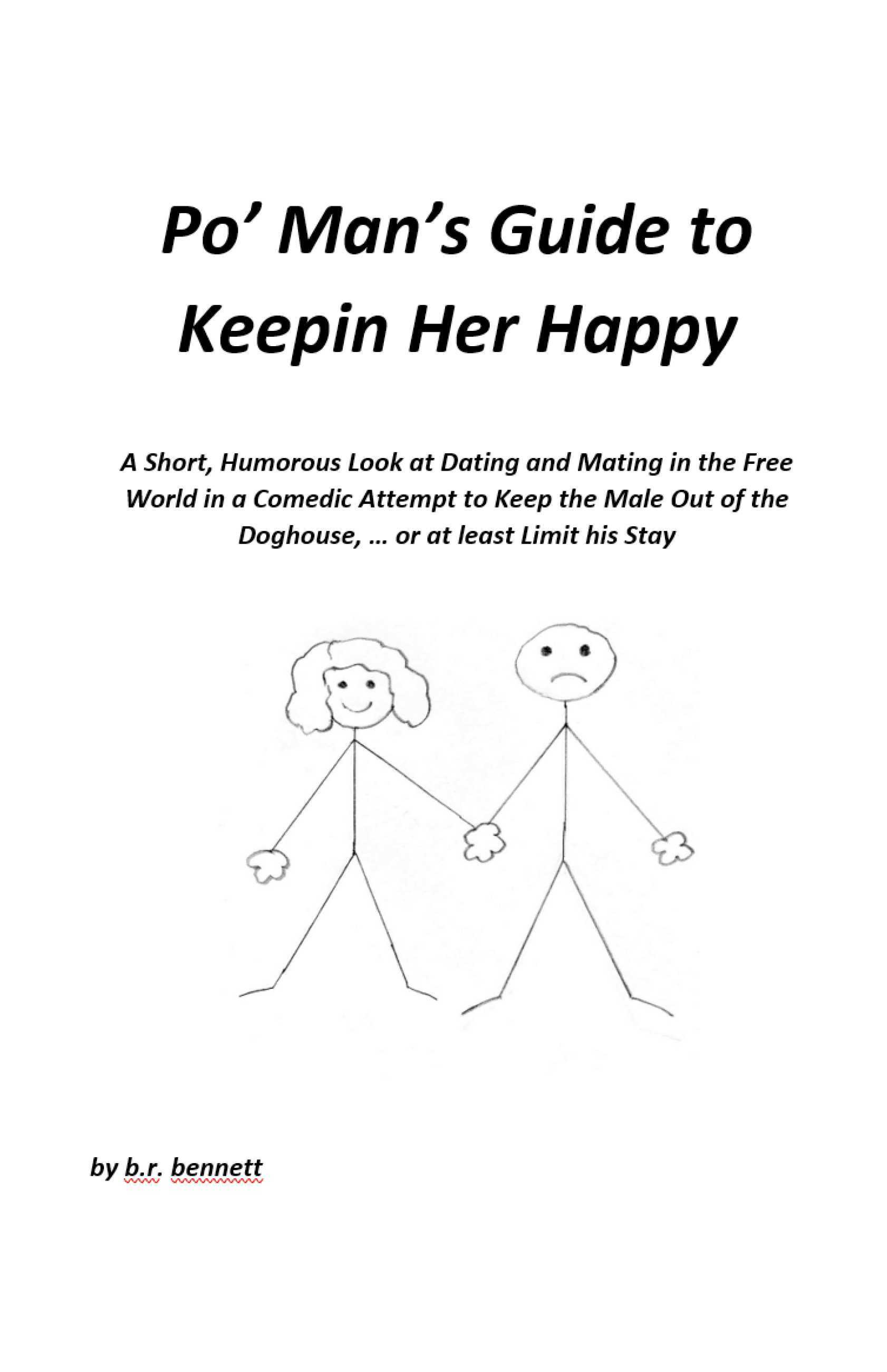Po' Man's Guide to Keepin Her Happy by b.r. Goodreads
