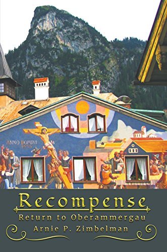 Recompense Book Recompense: Return to Oberammergau by Arnie Zimbelman | Goodreads