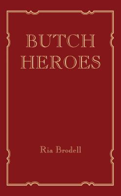 Butch Heroes (Mit Press)