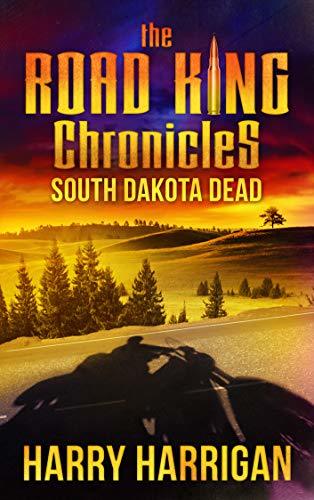 The Road King Chronicles: South Dakota Dead